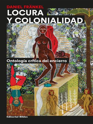 cover image of Locura y colonialidad